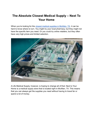 The Absolute Closest Medical Supply – Next To Your Home