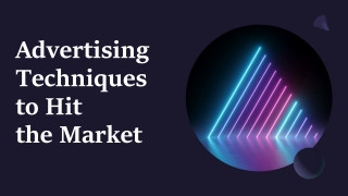 Advertising Techniques to Hit the Market | Persuasion Marketing