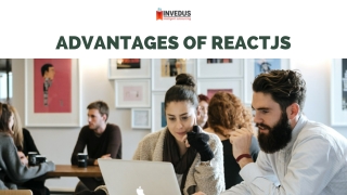 Advantages of Hiring a React JS Developer - Invedus
