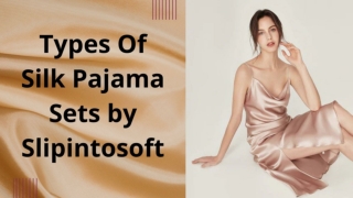Types Of Silk Pajama Sets by Slipintosoft