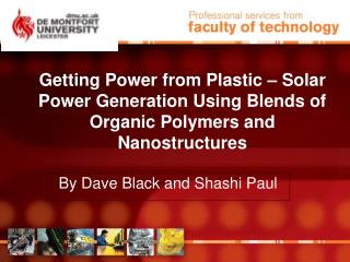 Getting Power from Plastic – Solar Power Generation Using Blends of Organic Polymers and Nanostructures