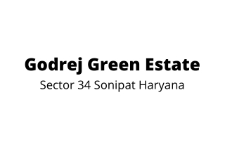 Godrej Plots Sector 34 Sonipat in Haryana | Life Was Never Such a Perfect Blend