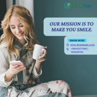 Our Mission is to make you smile | Best Dental Clinic in Yelahanka | Dental Sage