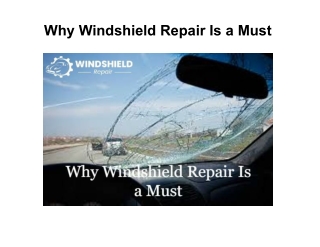 Why Windshield Repair Is a Must