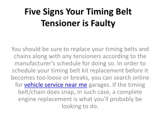 Five Signs YourFive Signs Your Timing Belt Tensi Timing Belt Tensioner is Faulty