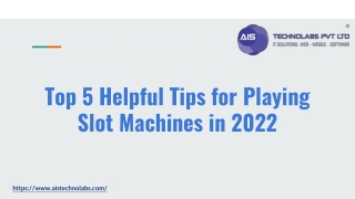 Top 5 Helpful Tips for Playing Slot Machines in 2022