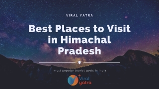 Best Places to Visit in Himachal Pradesh