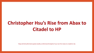 Christopher Hsu’s Rise from Abax to Citadel to HP