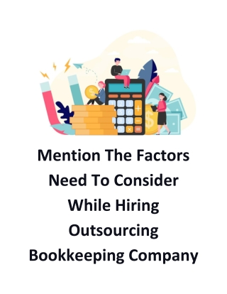 Mention The Factors Need To Consider While Hiring Outsourcing Bookkeeping Company