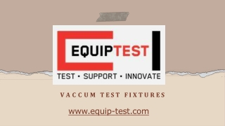 Vaccum Test Fixtures