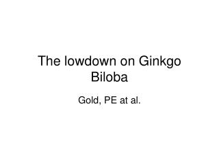 The lowdown on Ginkgo Biloba