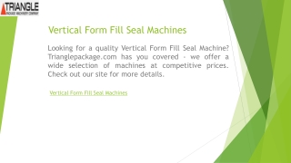 Vertical Form Fill Seal Machines  Trianglepackage.com