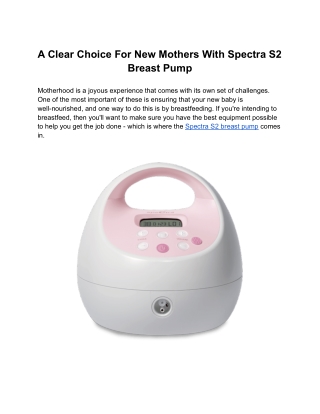 A Clear Choice For New Mothers With Spectra S2 Breast Pump