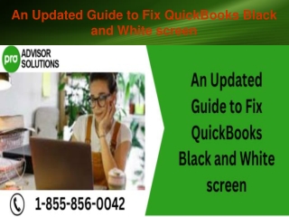 An Updated Guide to Fix QuickBooks Black and White screen