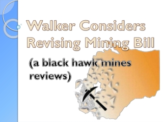 Considers Revising Mining Bill (a black hawk mines reviews)