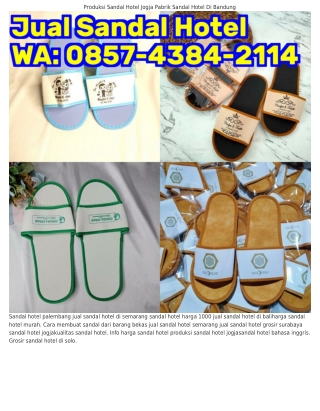 0857–4౩84–ᒿII4 (WA) Sandal Hotel Bisa Dibawa Pulang Pabrik Sandal Hotel Di Jakar
