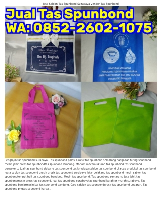 085ᒿ_ᒿ60ᒿ_10ᜪ5 (WA) Grosir Tas Spunbond Surabaya Tas Spunbond Yang Murah