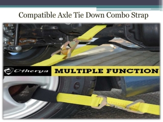 Compatible Axle Tie Down Combo Strap