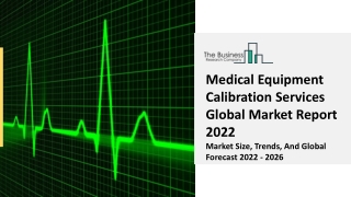 Medical Equipment Calibration Market Rapid Growth, Key Solutions, Industry 2031