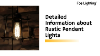 Detailed Information about Rustic Pendant Lights