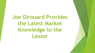 Joe Girouard Provides the Latest Market Knowledge to the Lessor