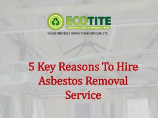 5 Key Reasons To Hire Asbestos Removal Service