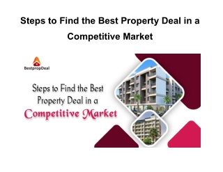 Steps to Find the Best Property Deal in a Competitive Market
