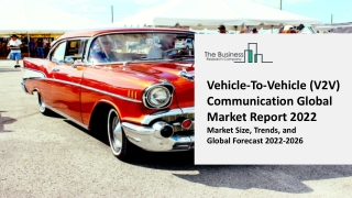 Vehicle-To-Vehicle (V2V) Communication Market 2022 - 2031
