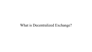 What is Decentralized Exchange_