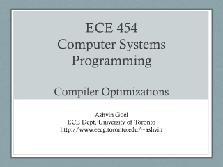 EC E 454 Com puter Syst em s Pro g ramm in g Compiler Optimizations