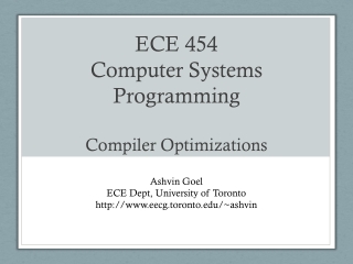 EC E 454 Com puter Syst em s Pro g ramm in g Compiler Optimizations