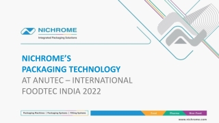 Nichrome’s Packaging Technology at ANUTEC International FoodTec India 2022