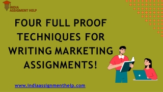 Four Full Proof Techniques for Writing Marketing Assignments