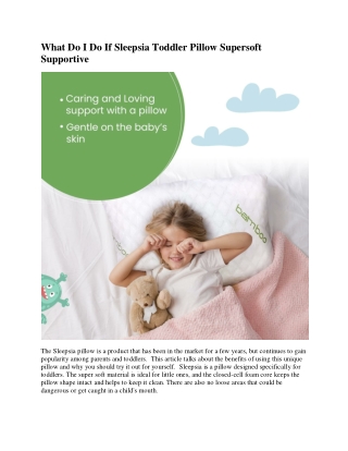What Do I Do If Sleepsia Toddler Pillow Supersoft Supportive( 16-09-2022) 2828989, WSWWJK,