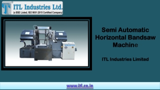 Semi Automatic Horizontal Bandsaw Machine - ITL Industry Ltd