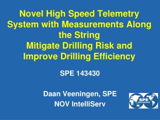 Novel High Speed Telemetry System with Measurements Along the String Mitigate Drilling Risk and Improve Drilling Effic