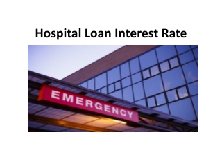 Hospital Loan Interest Rate