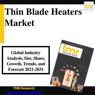 Thin Blade Heaters - Upcoming Developments