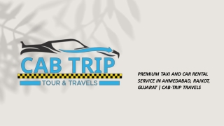 Cab Booking service in Ahmedabad |Cab Trip Travels.