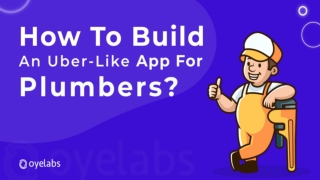 Create Uber like App for Plumbers