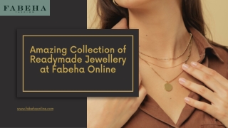 Amazing Collection of Readymade Jewellery at Fabeha Online
