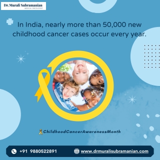 Cases of Childhood Cancer | Best Medical Oncologist in Kalyan Nagar