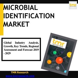 Microbial Identification Market Challenges On Upcoming Trends &  Growth Opportun