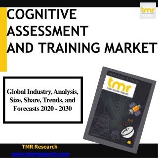 Cognitive Assessment and Training Market Highlights On Future Development
