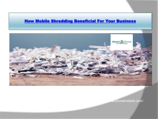 How Mobile Shredding Beneficial For Your Business