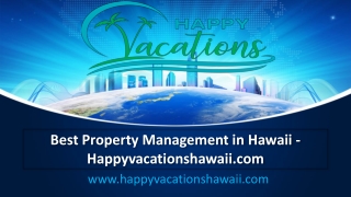 Best Property Management in Hawaii - www.happyvacationshawaii.com