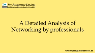 A detailed analysis of networking by professionals!