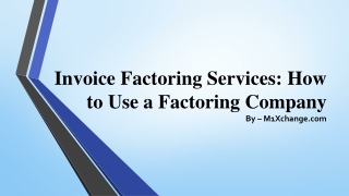 Invoice Factoring Services How to Use a Factoring Company