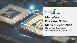 Multi-Core Processor Market 2022-2031 : Demand, Trend, Segmentation, Forecast