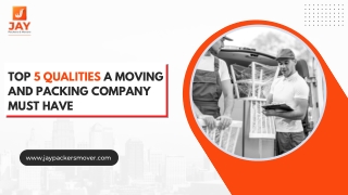 Top 5 qualities a moving and packing company must have